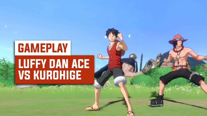 LUFFY DAN ACE MELAWAN KUROHIGE GAMEPLAY ONE PIECE FIGHTING