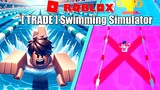 Roblox Trade Swimming Simulator | Yang Berlatih Akan Semakin Cepat !!!!