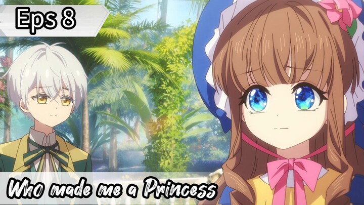 Who made me a Princess - Eps 08 ( Sub Indonesia )