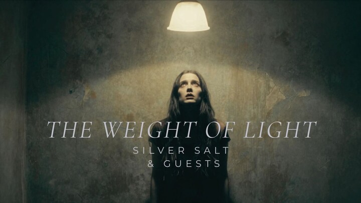 The Weight of Light – Silver Salt & Guests