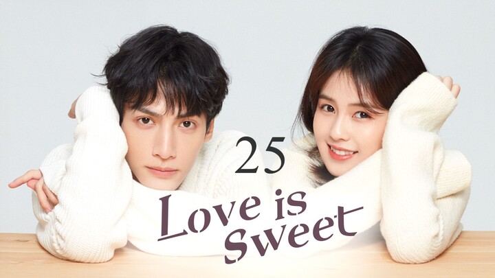 Love is Sweet - Episode 25 [Tagalog Dubbed]