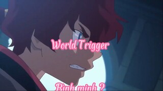 World Trigger _Tập 45- Bình minh ?