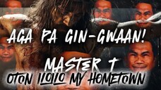 Oton, Iloilo: My Hometown - Master T - Aga pa gin-gwaan