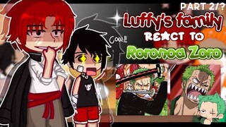 — (PAST) 🍖Luffy's Family React to Zoro!!?⚔️ [] One piece react [] Part 2/?