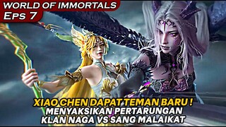 XIAO CHEN MENYAKSIKAN PERTARUNGAN SETENGAH DEWA KLAN NAGA !  - DONGHUA WORLD OF IMMORTALS EPS 7