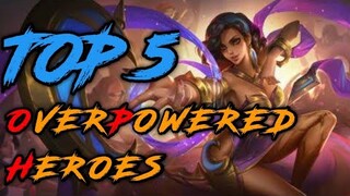 TOP 5 OVER POWERED HEROES IN MOBILE LEGENDS