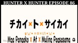 Hunter X Hunter Episode 86 Tagalog dubbed