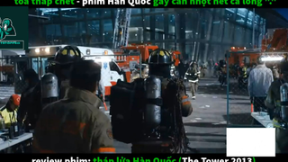 REVIEW PHIM : Tháp lửa hàn quốc (p1) #rvphimthamhoa
