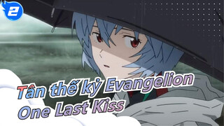 [Tân thế kỷ Evangelion] Anh sẽ trở thành 1 người đàn ông tốt - One Last Kiss_2