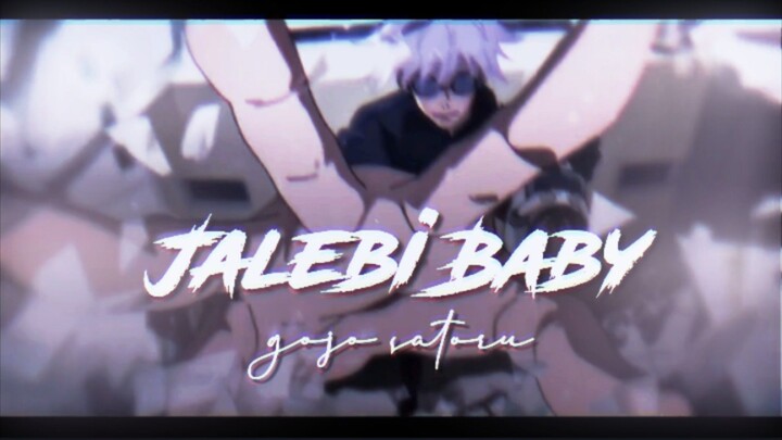 [ AMV ] Gojo Satoru - Jalebi Baby