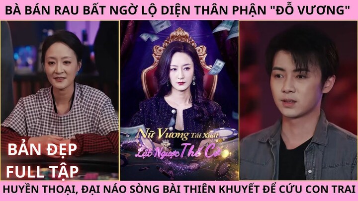 Nữ Vương Tái Xuất - Lật Ngược Thế Cờ