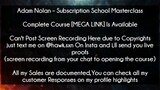 Adam Nolan Subscription School Masterclass Course Download