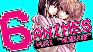 6 ANIMES YURI NUEVOS [RELATIVAMENTE]