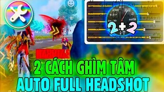 Free Fire | 2 Cách Tự Động Ghìm Tâm Vào Đầu Địch AUTO HEADSHOT Siêu Bá Đạo Trên Điện Thoại