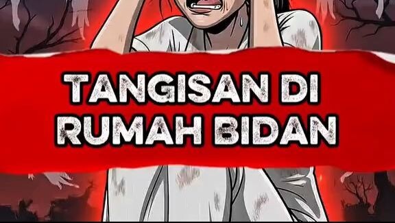 SETIAP MALAM TERDENGAR TANGISAN DIRUMAH BIDAN... TERNYATA