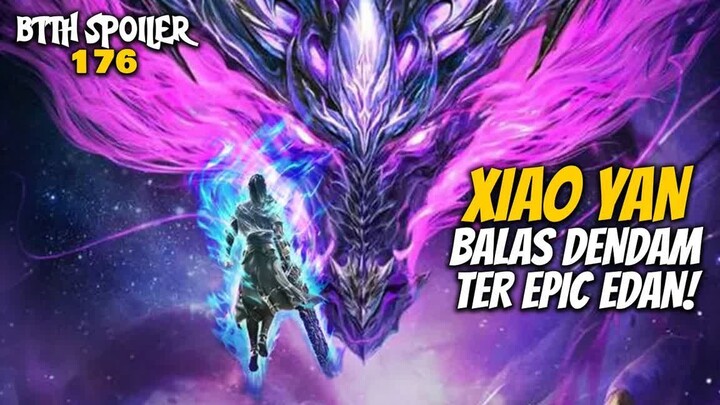 XIAO YAN BALAS DENDAM TER EPIC EDAN! - Battle Throught The Heaven 176