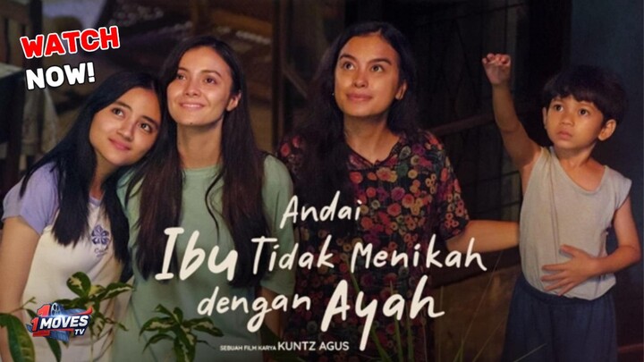 Andai Ibu Tidak Menikah Dengan Ayah (2025)