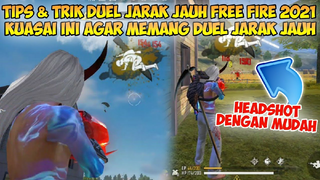 TIPS DAN TRIK DUEL JARAK JAUH FREE FIRE 2021 | Kuasai Ini Agar Menang Duel Jarak Jauh FF