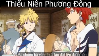 Tóm tắt Anime_ _Thiếu Niên Phương Đông 4  p1 Review Anime hay