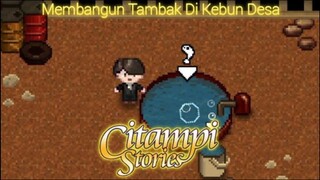 Akhirnya Berhasil Membangun Tambak Di Belakang Kebun Balai Desa |Citampi Stories Part 49