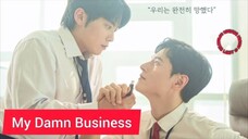 EP.1 My Damn Business