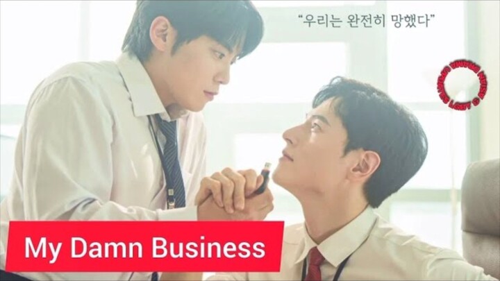 EP. 7 (Finale) My Damn Business