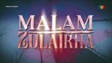 Malam Zulaikha ~Ep14~