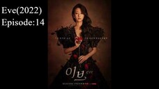 🇰🇷 Eve (2022) | Episode: 14 (Eng Sub)