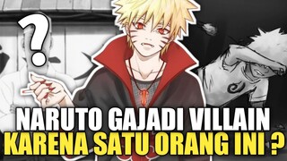 SALAH SATU ALASAN KENAPA NARUTO GAJADI VILLAIN, KARENA SATU ORANG INI!?🤔