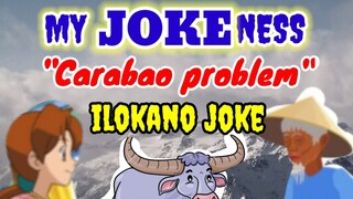 ILOKANO JOKE(CARABAO PROBLEM) MY JOKENESS--By Jena Almoite Diaz