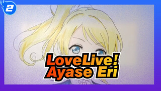[LoveLive!] Draw Ayase Eri with Colored Pencil_2