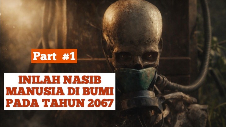 NASIB MANUSIA TANPA OKSIGEN DI TAHUN 2067. Alur Cerita CHORNICAL 2067.