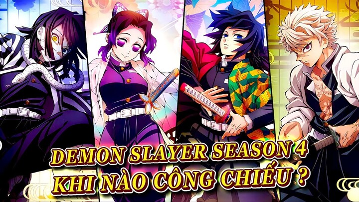 Demon Slayer Season 4 | Cuộc Huấn Luyện Trụ Cột Khi Nào Công Chiếu ?