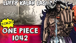 GEAR 4 TERAKHIR LUFFY KALAH?!! KAIDO MENGGUNAKAN JURUS BARU?!! - REVIEW KOMIK ONE PIECE 1042