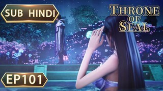 [Preview] Throne Of Seal Episode101  hindi sub