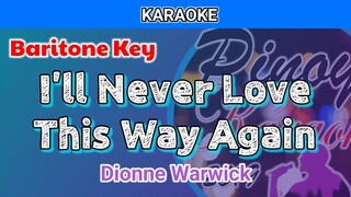 I'll Never Love This Way Again by Dionne Warwick (Karaoke : Baritone Key)