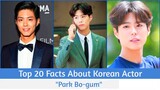 Top 20 Facts About Korean Actor "Park Bo-Gum" | SeoBok Actor | Record Of Youth