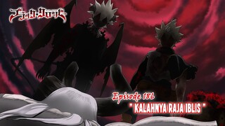 Black Clover (Season Terbaru) - Episode 186 [Subtitle Indonesia] - " Kalahnya Raja Iblis "