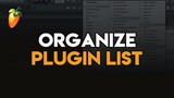 How To Organize FL Studio Plugin List (Tagalog)