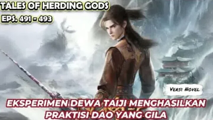 Tales Of Herding Gods   Eps.491-493 Eksperimen Dewa Taiji Menghasilkan Praktisi Dao Yang Gila