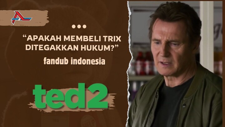 Ted 2 - Sekotak Trix Fandub Indonesia