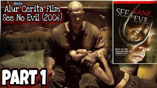 Disandra Sikopat | Rangkum Alur Cerita Film See No Evil (2006)