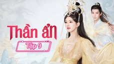 Phim Thần Ẩn - Tập 9 - Vietsub
