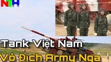 Xe Tăng Việt Nam XUẤT SẮC VÔ ĐỊCH TANK Tại Nga 2020. |Tự Hào quá Việt Nam ơi