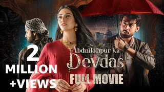 Abdullahpur Ka Devdas _ Full Movie _ Bilal Abbas Khan, Sara Khan