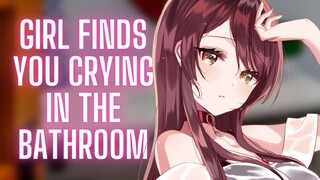 {ASMR Roleplay} Girl Finds You Crying In The Bathroom