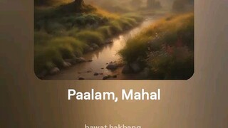 Paalam, Mahal