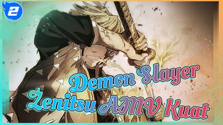 [Super Epic Agatsuma Zenitsu] Kebaikan Bukanlah Kelemahan! Pria yang Baik Tapi Kuat_2