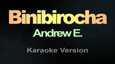BINIBIROCHA - Andrew E.