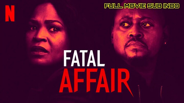 Fatal Affair 2020 SUB INDO